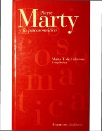 cover of the book Pierre Marty y la psicosomática