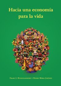 cover of the book Hacia una economía para la vida. Preludio a una segunda crítica de la economía política