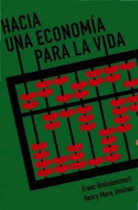 cover of the book Hacia una economía para la vida. Preludio para una segunda crítica de la economía política