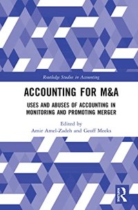 cover of the book Accounting for M&A: Uses and Abuses of Accounting in Monitoring and Promoting Merger