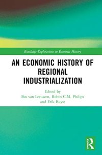 cover of the book An Economic History of Regional Industrialization