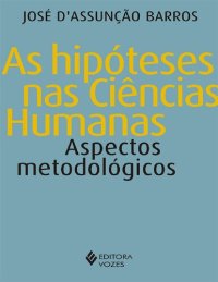 cover of the book As hipóteses nas ciências humanas - Aspectos metodológicos