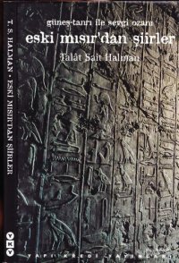 cover of the book Eski Mısır'dan Şiirler - Güneş-Tanrı İle Sevgi Ozanı