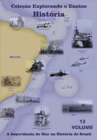 cover of the book A Importância do Mar na História do Brasil