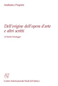 cover of the book Dell'origine dell'opera d'arte e altri scritti