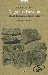 cover of the book Gılgamış Destanı: Ölmek istemeyen Büyük İnsan