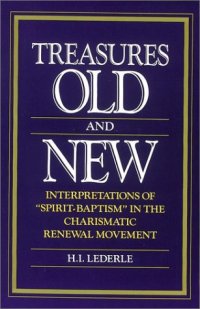 cover of the book Treasures Old and New: Interpretations "Spirit-Baptism" in the Charismatic Renewal Movement