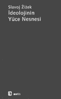 cover of the book İdeolojinin Yüce Nesnesi