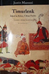 cover of the book Timurlenk: İslam'ın Kılıcı, Cihan Fatihi