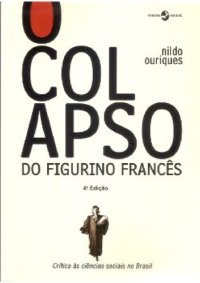 cover of the book O colapso do figurino francês - Crítica às ciências sociais no Brasil