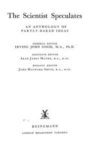 cover of the book The Scientist Speculates: An Anthology of Partly-Baked Ideas