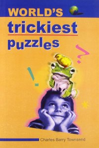 cover of the book World's Trickiest Puzzles