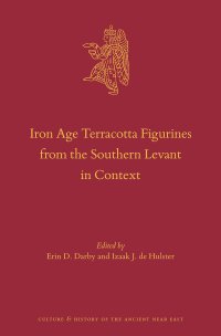 cover of the book Iron Age Terracotta Figurines from the Southern Levant in Context