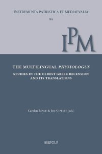 cover of the book The Multilingual Physiologus: Studies in the Oldest Greek Recension and Its Translations