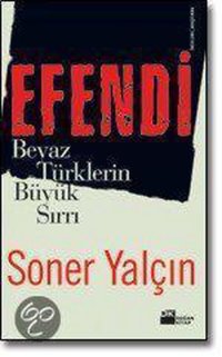 cover of the book Efendi: Beyaz Türklerin Büyük Sırrı