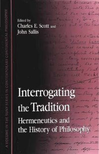 cover of the book Interrogating the Tradition: Hermeneutics & the History of Philosophy