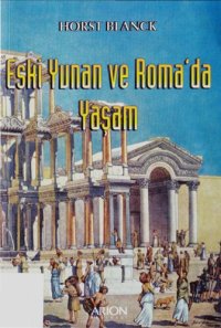 cover of the book Eski Yunan ve Roma'da Yaşam