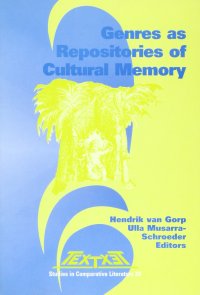 cover of the book Genres as Repositories of Cultural Memory: Proceedings of the XVth Congress of the International Comparative Literature Association “Literature as Cultural Memory”