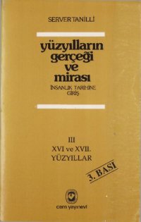 cover of the book Yüzyılların Gerçeği ve Mirası Cilt III - 16. ve 17. Yüzyıllar