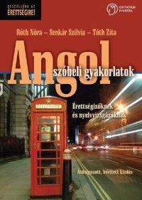 cover of the book Angol szóbeli gyakorlatok - Érettségizőknek és nyelvvizsgázóknak