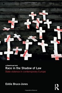 cover of the book Race in the Shadow of Law: State Violence in Contemporary Europe