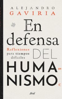 cover of the book En defensa del humanismo