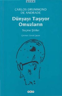 cover of the book Dünyayı Taşıyor Omuzların - Seçme Şiirler