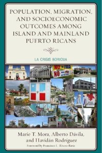 cover of the book Population, Migration, and Socioeconomic Outcomes Among Island and Mainland Puerto Ricans: La Crisis Boricua