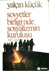 cover of the book Sovyetler Birliği'nde Sosyalizmin Kuruluşu 1925-1940