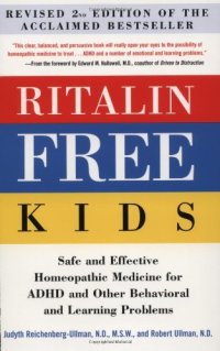 cover of the book Ritalin Free Kids: Safe and Effective Homeopathic Medicine for ADHD and Other Behavioral and Learning Problems (Homeopathy)