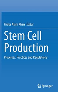 cover of the book Stem Cell Production: Processes, Practices and Regulations