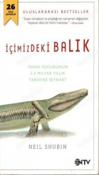 cover of the book İçimizdeki Balık: İnsan Vücudunun 3,5 Milyar Yıllık Tarihine Seyahat