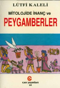 cover of the book Mitolojide İnanç ve Peygamberler