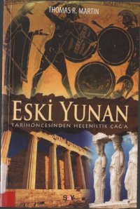 cover of the book Eski Yunan: Tarih Öncesinden Helenistik Çağ'a