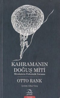 cover of the book Kahramanın Doğuş Miti: Mitolojinin Psikolojik Yorumu