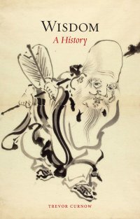 cover of the book Wisdom: A History