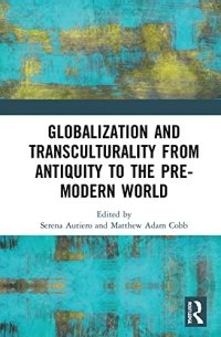 cover of the book Globalization and Transculturality from Antiquity to the Pre-Modern World