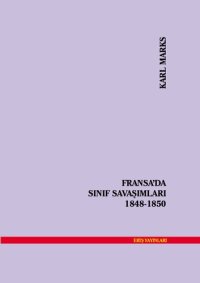 cover of the book Fransa'da Sınıf Savaşımları (1848-1850)