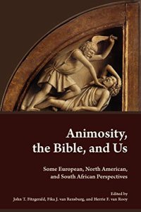 cover of the book Animosity, the Bible, and Us: Some European, North American, and South African Perspectives