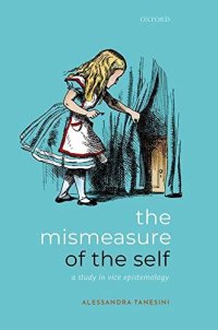 cover of the book The Mismeasure of the Self: A Study in Vice Epistemology