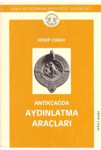 cover of the book Antikçağda Aydınlatma Araçları