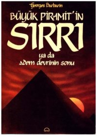 cover of the book Büyük Piramit'in Sırrı ya da Adem Devrinin Sonu