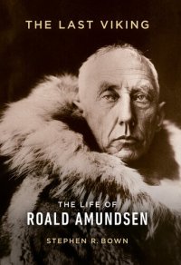 cover of the book The Last Viking: The Life of Roald Amundsen