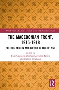 cover of the book The Macedonian Front, 1915-1918: Politics, Society and Culture in Time of War