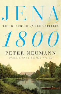 cover of the book Jena 1800: The Republic of Free Spirits