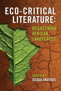 cover of the book Eco-Critical Literature: Regreening African Landscapes