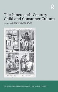 cover of the book The Nineteenth-Century Child and Consumer Culture