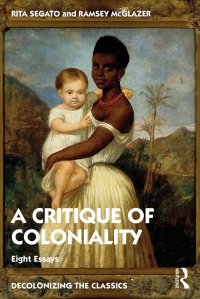 cover of the book The Critique of Coloniality: Eight Essays