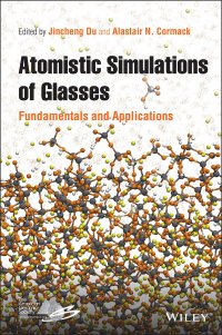 cover of the book Atomistic Simulations of Glasses – Fundamentals and Applications