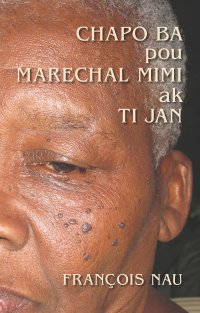 cover of the book Chapo ba pou Marechal Mimi ak ti Jan